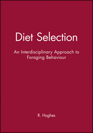 Diet Selection: An Interdisciplinary Approach to Foraging Behaviour (0632035595) cover image