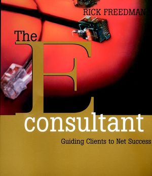 The eConsultant: Guiding Clients to Net Success (0787956295) cover image