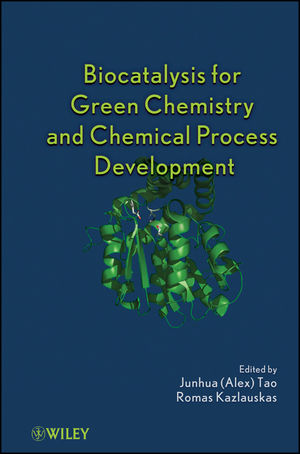 Biocatalysis for Green Chemistry and Chemical Process Development (1118028295) cover image