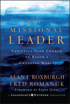 The Missional Leader: Equipping Your Church to Reach a Changing World (1118047095) cover image