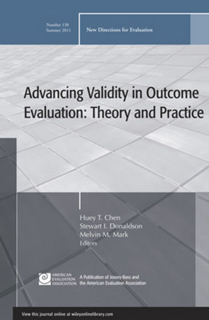 Advancing Validity in Outcome Evaluation: Theory and Practice: New Directions for Evaluation, Number 130 (1118159195) cover image
