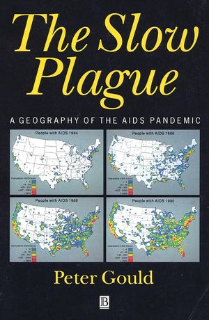 The Slow Plague: A Geography of the AIDS Pandemic (1557864195) cover image