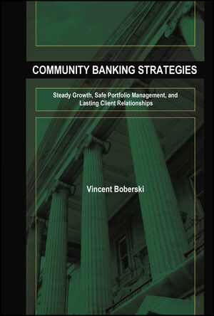 Community Banking Strategies: Steady Growth, Safe Portfolio Management, and Lasting Client Relationships (1576603695) cover image