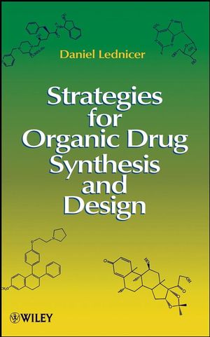 Strategies for Organic Drug Synthesis and Design, 2nd Edition (0470190396) cover image