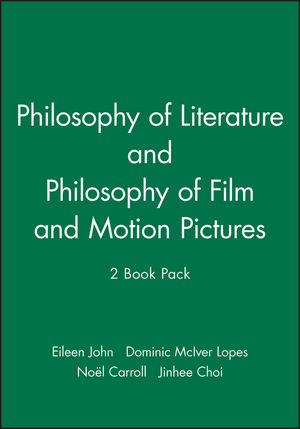 Philosophy of Literature & Philosophy of Film and Motion Pictures, 2 Book Set (0470435496) cover image