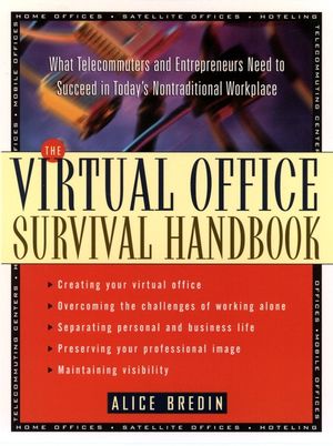 The Virtual Office Survival Handbook: What Telecommuters and Entrepreneurs Need to Succeed in Today's Nontraditional Workplace (0471120596) cover image