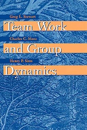 Team Work and Group Dynamics (0471197696) cover image