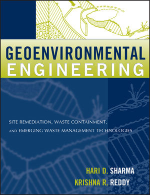 Geoenvironmental Engineering: Site Remediation, Waste Containment, and Emerging Waste Management Technologies (0471215996) cover image