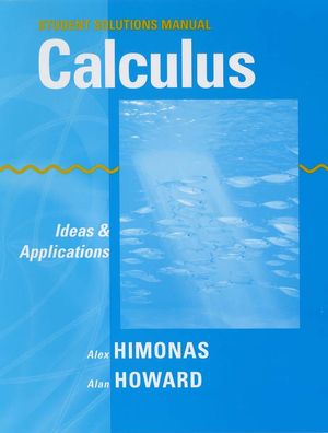 Student Solutions Manual to accompany Calculus: Ideas and Applications, 1e (0471266396) cover image