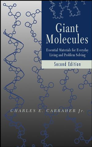 Giant Molecules: Essential Materials for Everyday Living and Problem Solving , 2nd Edition (0471273996) cover image