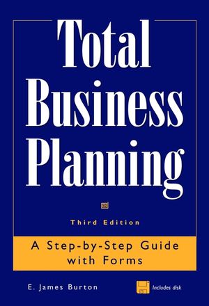 Total Business Planning: A Step-by-Step Guide with Forms, 3rd Edition (0471316296) cover image