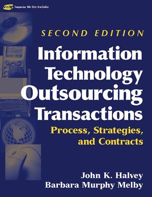 Information Technology Outsourcing Transactions: Process, Strategies, and Contracts, 2nd Edition (0471459496) cover image