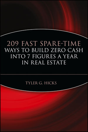 209 Fast Spare-Time Ways to Build Zero Cash into 7 Figures a Year in Real Estate (0471464996) cover image
