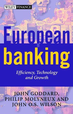 European Banking: Efficiency, Technology and Growth (0471494496) cover image