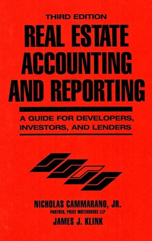 Real Estate Accounting and Reporting: A Guide for Developers, Investors, and Lenders, 3rd Edition (0471510696) cover image