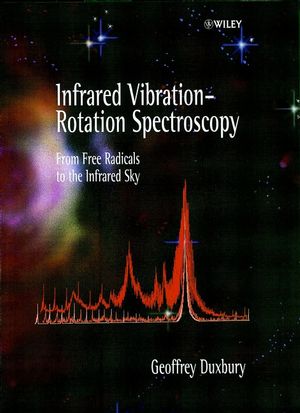 Infrared Vibration-Rotation Spectroscopy: From Free Radicals to the Infrared Sky (0471974196) cover image