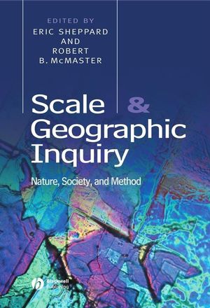 Scale and Geographic Inquiry: Nature, Society, and Method (0631230696) cover image