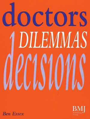 Doctors, Dilemmas, Decisions (0727908596) cover image