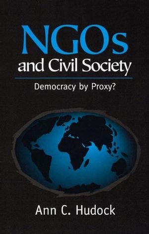 NGOs And Civil Society: Democracy By Proxy? (0745616496) cover image