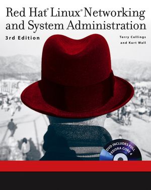 Red Hat Linux Networking and System Administration, 3rd Edition (0764599496) cover image