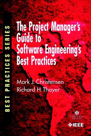 The Project Manager's Guide to Software Engineering's Best Practices (0769511996) cover image