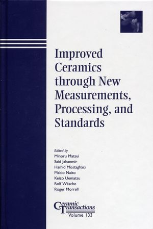 Improved Ceramics through New Measurements, Processing, and Standards (1118371496) cover image