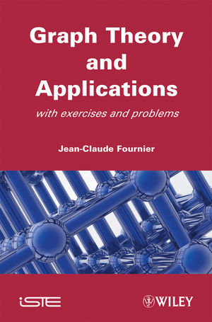 Graphs Theory and Applications: With Exercises and Problems (1118623096) cover image