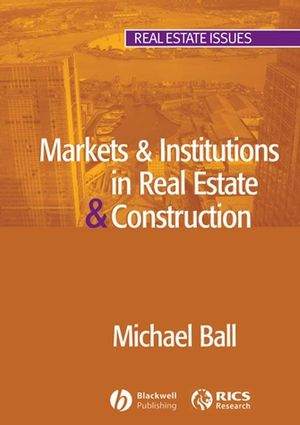 Markets and Institutions in Real Estate and Construction (1405110996) cover image