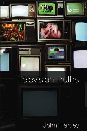 Television Truths: Forms of Knowledge in Popular Culture (1405169796) cover image