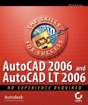 AutoCAD2006 and AutoCADLT 2006: No Experience Required (0470148497) cover image