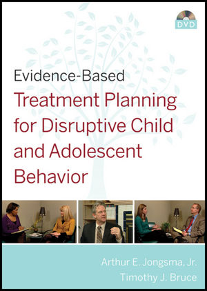 Evidence-Based Treatment Planning for Disruptive Child and Adolescent Behavior DVD (0470417897) cover image