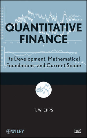 Quantitative Finance: Its Development, Mathematical Foundations, and Current Scope (0470431997) cover image