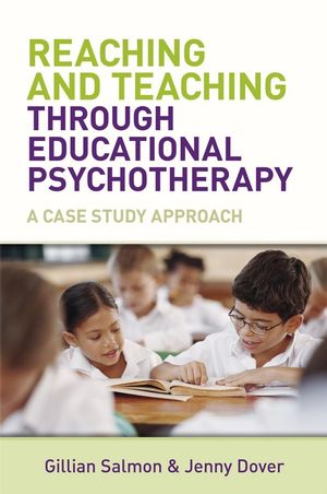 Reaching and Teaching Through Educational Psychotherapy: A Case Study Approach (0470512997) cover image