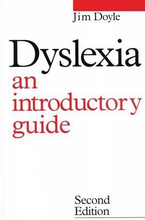 Dyslexia: An Introduction Guide, 2nd Edition (0470698497) cover image