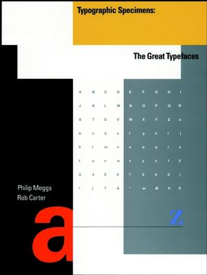 Typographic Specimens: The Great Typefaces (0471284297) cover image