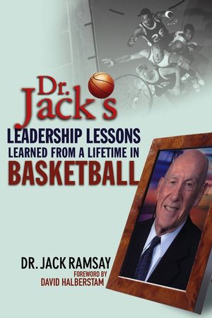 Dr. Jack's Leadership Lessons Learned From a Lifetime in Basketball (0471469297) cover image
