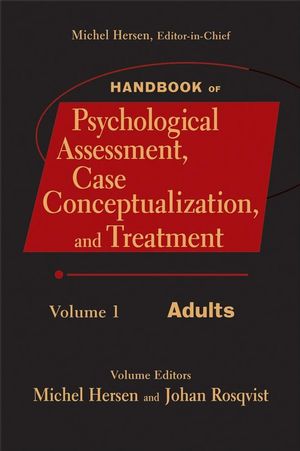 Handbook of Psychological Assessment, Case Conceptualization, and Treatment, Volume 1: Adults (0471779997) cover image