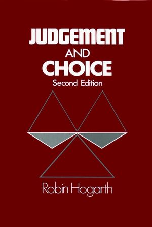 Judgment and Choice: The Psychology of Decision, 2nd Edition (0471914797) cover image