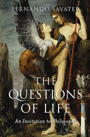 The Questions of Life: An Invitation to Philosophy (0745626297) cover image