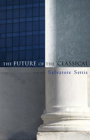 The Future of the Classical (0745635997) cover image