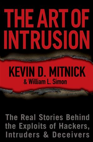 The Art of Intrusion: The Real Stories Behind the Exploits of Hackers, Intruders and Deceivers (0764569597) cover image