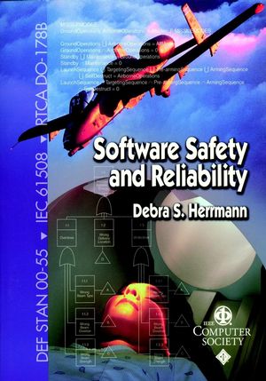 Software Safety and Reliability: Techniques, Approaches, and Standards of Key Industrial Sectors (0769502997) cover image