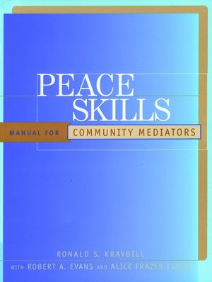 Peace Skills: Manual for Community Mediators (0787947997) cover image