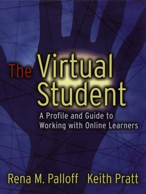 The Virtual Student: A Profile and Guide to Working with Online Learners (0787971197) cover image