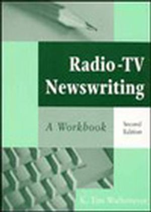 Radio-TV Newswriting: A Workbook, 2nd Edition (0813829097) cover image