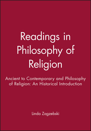 Readings in Philosophy of Religion: Ancient to Contemporary and Philosophy of Religion: An Historical Introduction  (1444314297) cover image