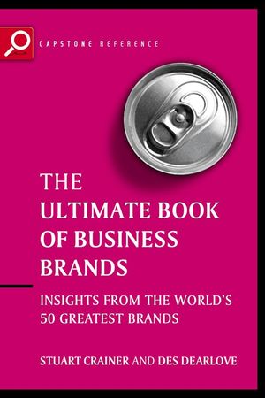Ultimate Book of Business Brands: Insights from the World's 50 Greatest Brands, 2nd Edition (1841124397) cover image