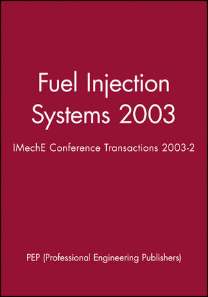 Fuel Injection Systems 2003: IMechE Conference Transactions 2003-2 (1860583997) cover image