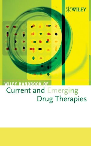 Wiley Handbook of Current and Emerging Drug Therapies, Volumes 5 - 8 (0470040998) cover image