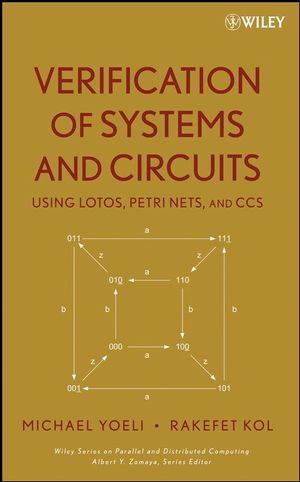 Verification of Systems and Circuits Using LOTOS, Petri Nets, and CCS  (0470253398) cover image